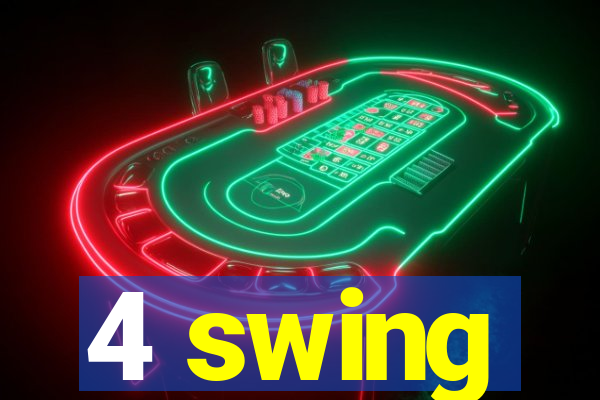 4 swing